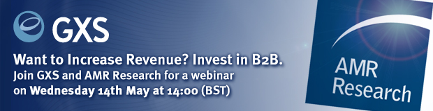 AMR & GXS Webinar: Want to Increase Revenue? Invest in B2B.